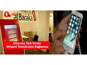 albaraka turk müşteri temsilcisine direkt baglanma