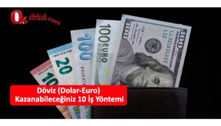 doviz dolar euro kazanma yontemleri