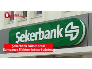 sekerbank faizsiz kredi