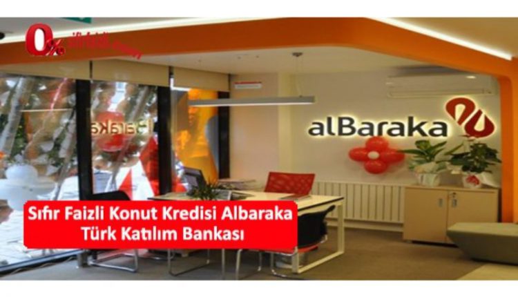 sifir faizli konut kredisi albaraka turk katilim bankasi