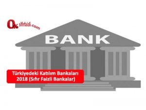 turkiyedeki katilim bankalari sifir faizli bankalar